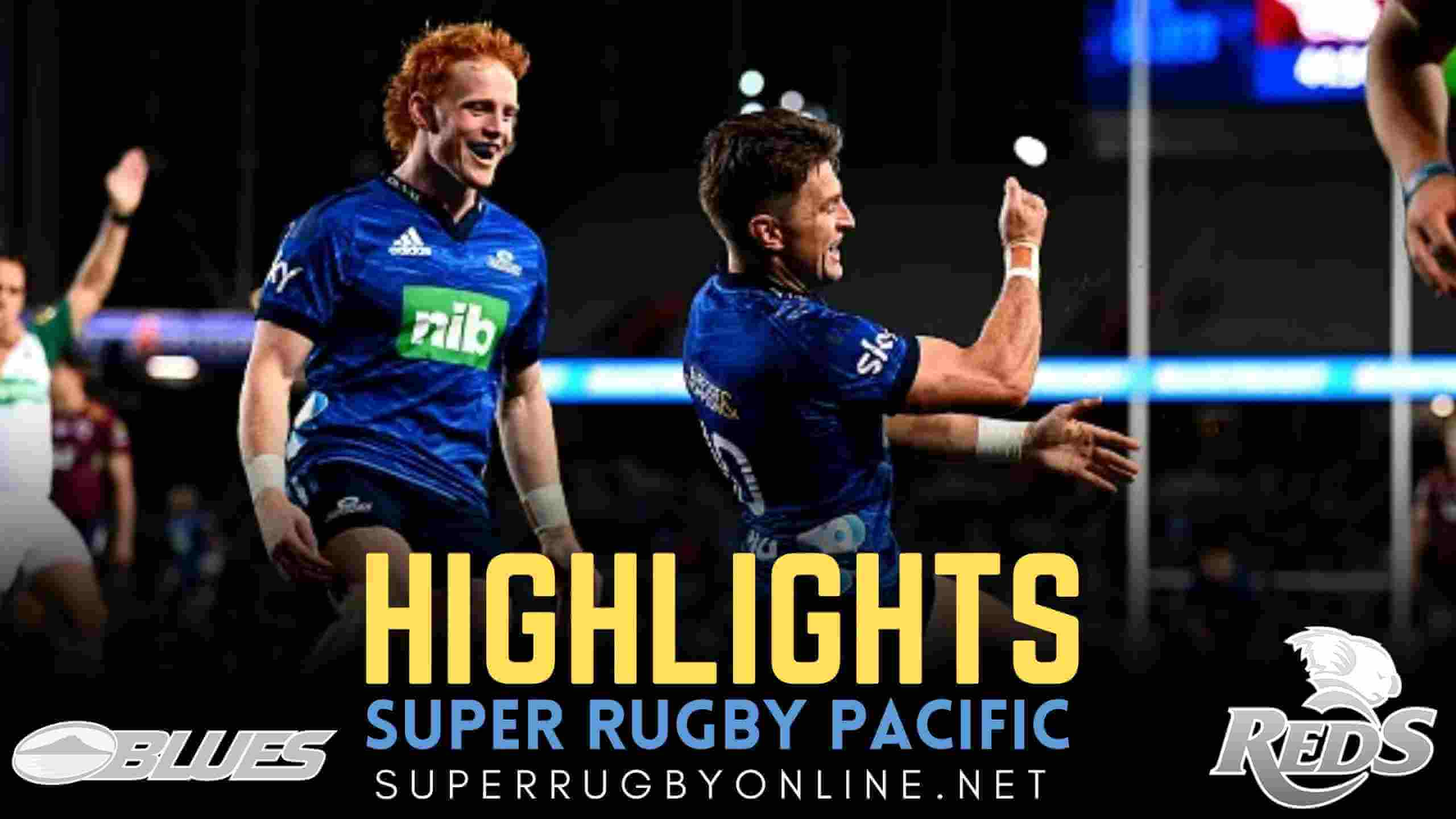 Blues Vs Reds Highlights 2022 Rd 13 Super Rugby Pacific