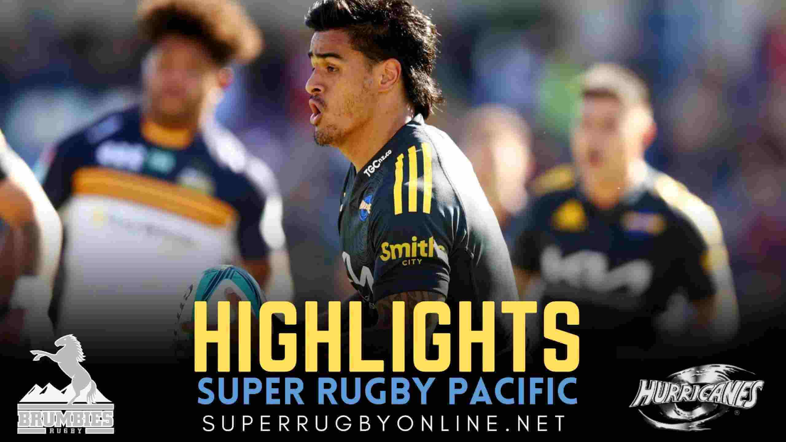 Brumbies Vs Hurricanes Highlights 2022 Rd 11 Super Rugby