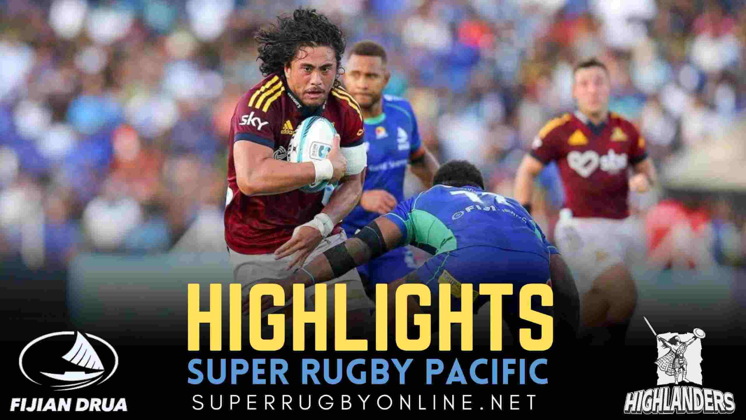 Fijian Drua Vs Highlanders Highlights 2022 Rd 11 Super Rugby Pacific