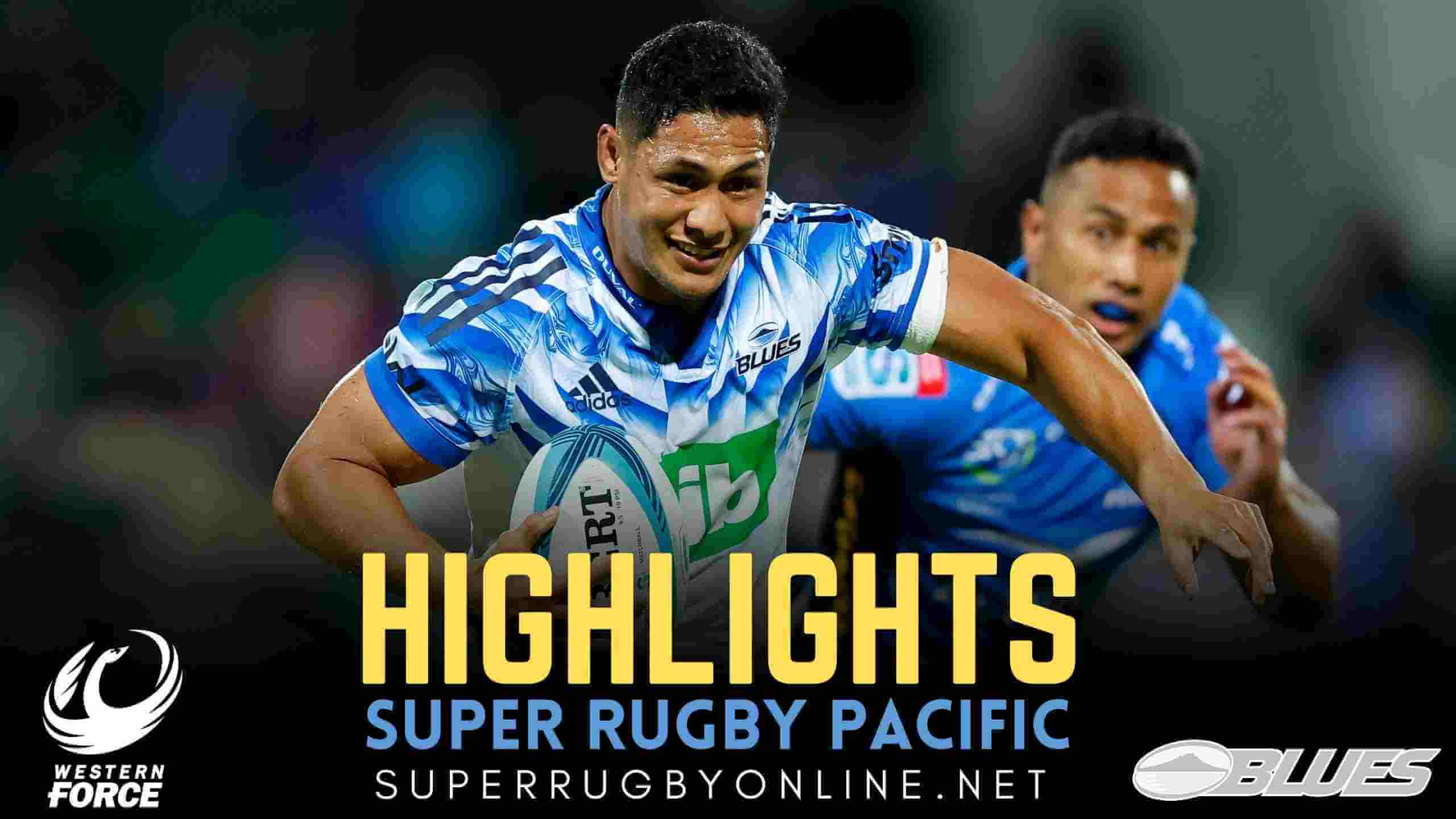 Force Vs Blues Highlights 2022 Rd 11 Super Rugby Pacific