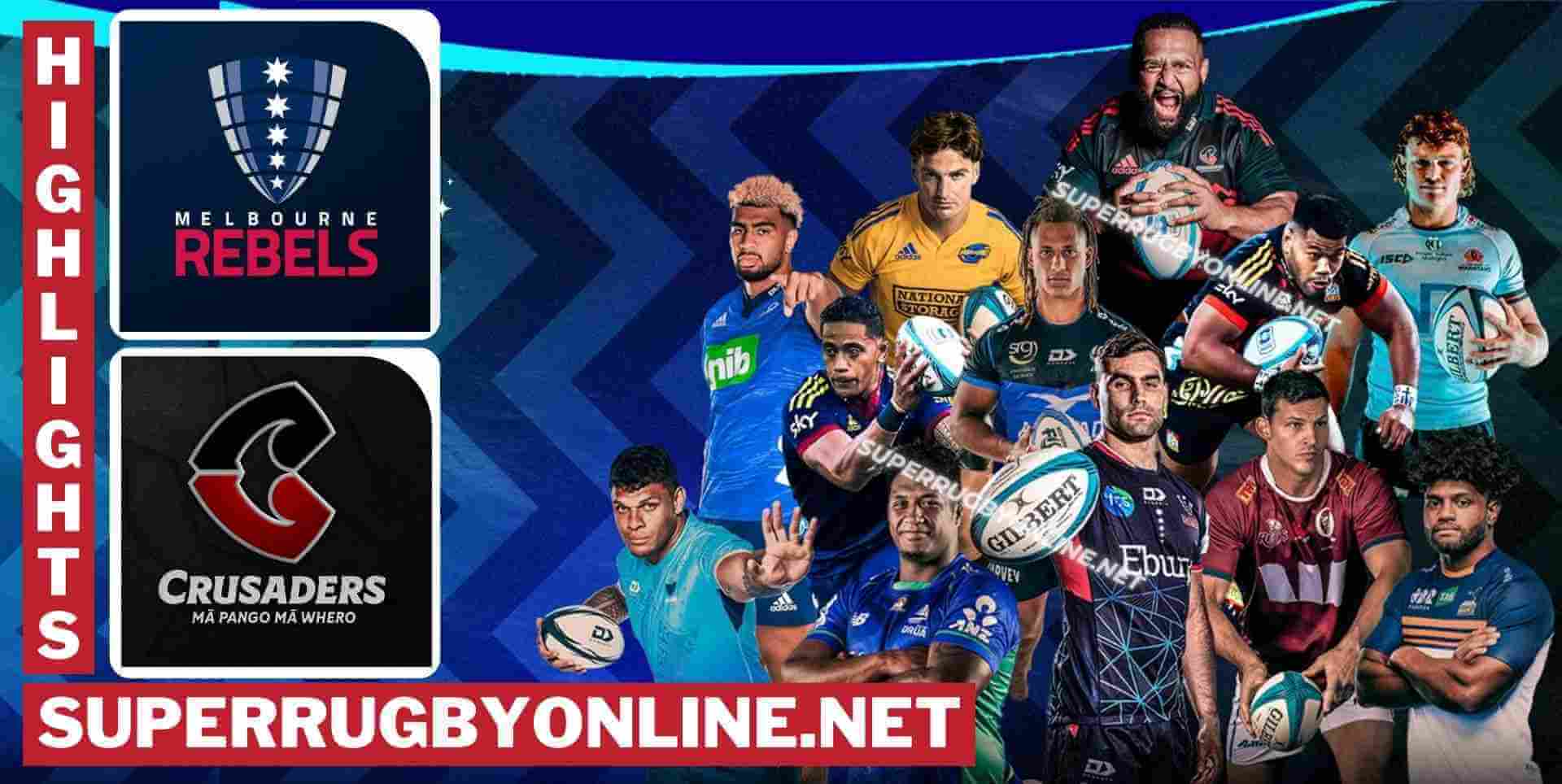 Crusaders Vs Rebels Highlights 2024 RD 10