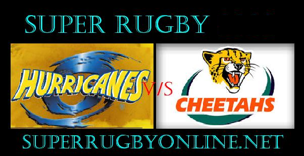 Watch Hurricanes Vs Cheetahs Telecast